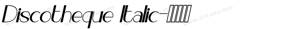 Discotheque Italic字体转换